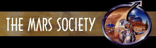 The Mars Society - To Explore and Settle a New World